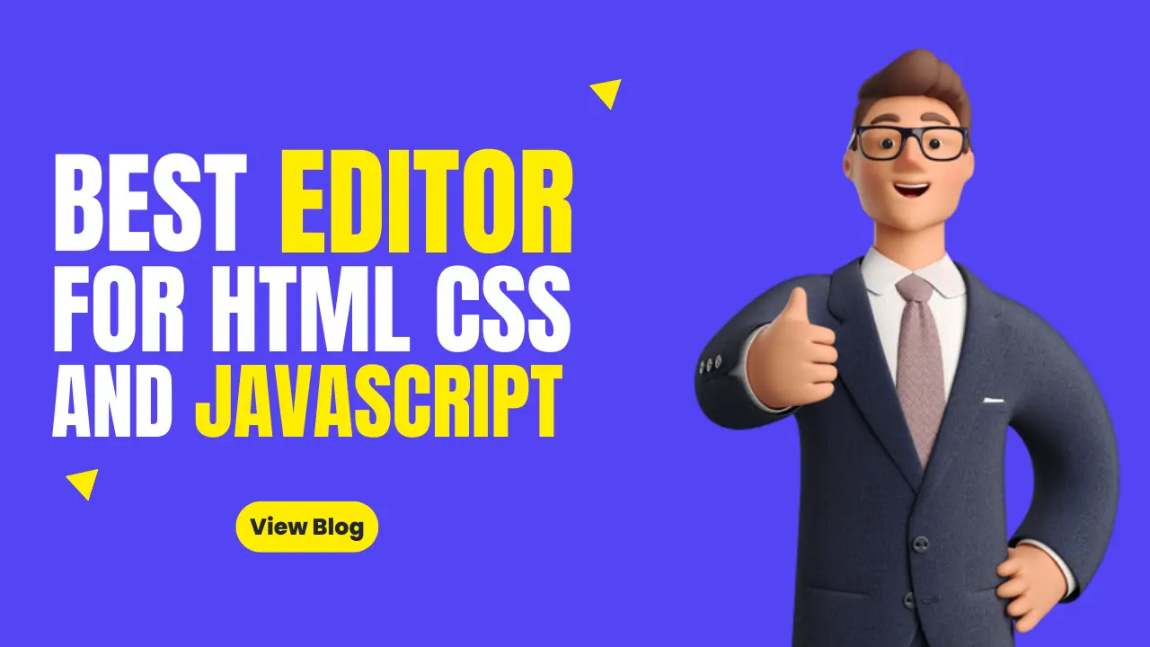 5 Best Editors for HTML CSS and javascript